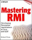 Mastering RMI: Developing Enterprise Applications in Java and Ejb [With CDROM]
