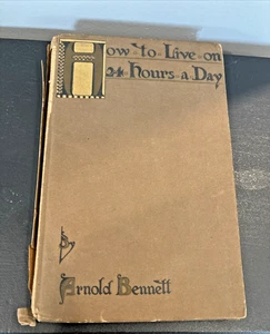 Antik 24 Stunden am Tag leben von Arnold Bennett 1910 Humorvolle Selbsthilfe - Bild 1 von 10