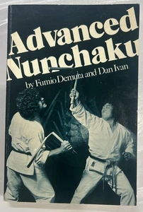 Advanced Nunchaku by Fumio Demura and Dan Ivan 1987 Vintage - Picture 1 of 4