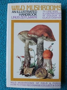 Wild Mushrooms, An Illustrated Handbook by Linus Zeitlmayr, Muller 1st UK ed. - Picture 1 of 18