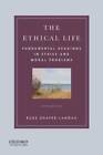 The Ethical Life: Fundamental Readings in Ethics and Moral Problems - GOOD