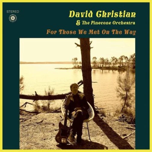 David Christian & The Pinecone Orche For Those We Met On the (Vinyl) (US IMPORT) - Image 1 of 1