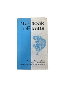 The Book of Kells G. O. Simms Dolmen Press Hardback Book 1965 Sir John Michael - Picture 1 of 8