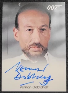 2015 JAMES BOND: ARCHIVES EDITION VERNON DOBTCHEFF AS MAX KALBA AUTOGRAFO AUTO - Foto 1 di 2