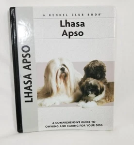A Kennel Club Book: LHASA APSO ~ Comprehensive Owner's Guide 2005 HB ~ 1st / 2nd - Picture 1 of 2