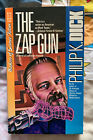 The Zap Gun Philip K Dick First Carroll And Graf Edition 1989