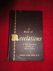 A Book of Revelations - George Starr White M.D. - Picture 1 of 9