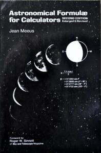 ASTRONOMICAL FORMULAE FOR CALCULATORS By Jean Meeus *Excellent Condition*