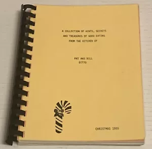 Vtg From The Kitchen Of Pat And Bill Ditto Cookbook Food Houston Texas TX 1985 - Picture 1 of 24
