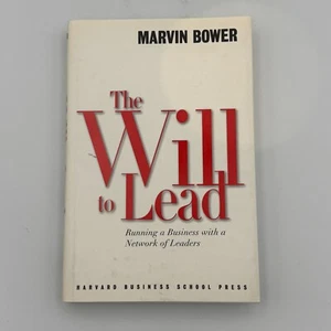 The Will to Lead Running a Business with a Network of Leaders by Marvin Bower HC - Imagen 1 de 6