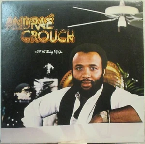 ANDRAE CROUCH I’ll Be Thinking of You LP 1970s Gospel/Soul – Clean Copy - Picture 1 of 1