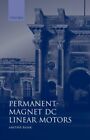 Permanent-Magnet Dc Linear Motors, Hardcover by Basak, Amitava, Brand New, Fr...
