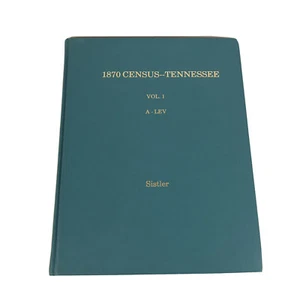 Volume 1 A-LEV 1870 Census Tennessee Byron Sistler Hardcover Genealogy 1985 - Picture 1 of 10