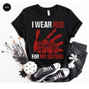 I Wear Red for My Sisters, No More Tshirt, Stolen Sisters Shirts, Murdered Women - Picture 1 of 4