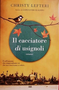 IL CACCIATORE DI USIGNOLI di Christy Lefteri - Foto 1 di 2