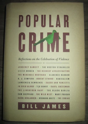 HC, Popular Crime, Reflections on the Celebration of Violence by Bill James 2011 - Image 1 of 4