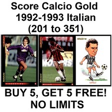 Score Calcio Gold 1992-1993 Italian (201 to 351) **Please Select Cards**