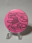 Vintage Pin Back Button Pink Salmon W/ A Message 