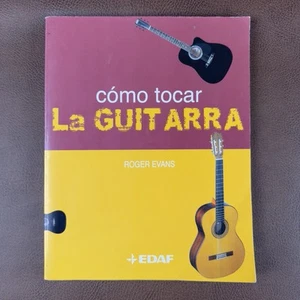 Como Tocar La Guitarra Para Interesados en la Guitarra por Roger Evans - Picture 1 of 20