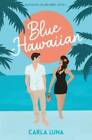Blue Hawaiian (Blackwood Cellars Series) - Paperback By Luna, Carla - Good
