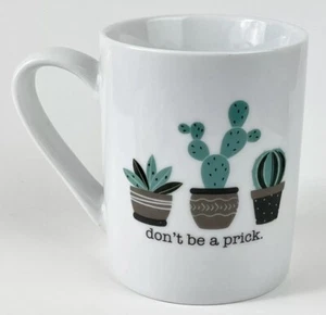 10 Strawberry Street Novelty Mug “Don’t Be a Prick” Cactus Succulents - Picture 1 of 4