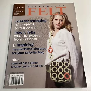 Interweave Knits FELT Magazine Special Issue October 2007 Needle Felt Fashion - Picture 1 of 22