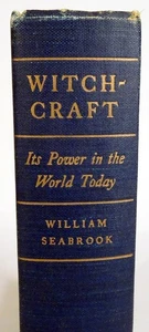 1940 WITCHCRAFT: Its Power in the World Today-William Seabrook-Stated 1st Ed. HC - Foto 1 di 10