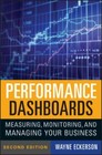Performance Dashboards: Measuring, Monitoring, and Managing Your Business by Ec