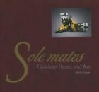 Sole Mates: Cowboy Boots and Art by Joseph Traugott (English) Hardcover Book