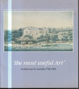 AUSTRALIANA ,THE MOST USEFUL ART , ARCHITECTURE IN AUSTRALIA 1788-1985 , BOOKLET - Picture 1 of 1