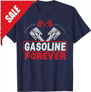 NEW LIMITED Gasoline Forever Funny Gas Cars Gift Idea Tee T-Shirt - Picture 1 of 6