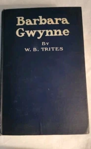 Barbara Gwynee - by W B Trites - 1913 Hardcover, 1st Ed , Duffield And Co - Picture 1 of 7