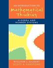 Introduction to Mathematical Thinking: Algebra and Number Systems Will J. Gilber