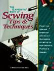 The Experts Book of Sewing Tips and Techniques: From the Sewing Stars-Hun - GOOD