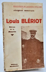 Aviation, Jacques Mortane : LOUIS BLERIOT, HEROS DE LA MANCHE. 1939 - Imagen 1 de 2