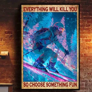 Tutto ti ucciderà poster sci vintage retrò sci decorazione parete sciatore divertente - Foto 1 di 5