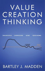 Bartley J Madden Value Creation Thinking (Hardback)