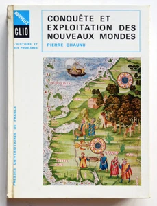 CONQUETE ET EXPLOITATION DES NOUVEAUX MONDES (XVIe s.) P. Chaunu Histoire - Picture 1 of 1