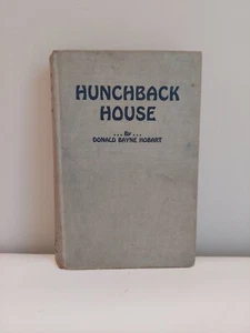 Hunchback House by Donald B Hobart 1929 RARE 1st Edition Good Condition  - Bild 1 von 7