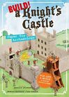 BUILD! A KNIGHT'S CASTLE: PAPER TOY ARCHAEOLOGY By Annalie Seaman **BRAND NEW**