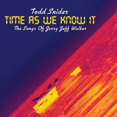 Time As We Know It: The Songs of Jerry Jeff Walker by Todd Snider [Audio CD] - Photo 1/2
