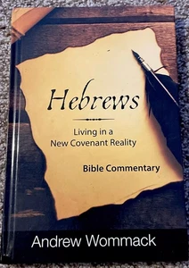 Hebrews: Living in the New Covenant Reality: Bible Commentary Andrew Wommack VG - Bild 1 von 4