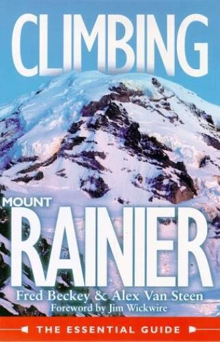 Climbing Mount Rainier: The Essentials Guide - Paperback By Beckey, Fred - GOOD - Image 1 of 1