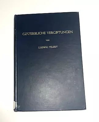GEWERBLICHE VERGIFTUNCEN Ludwig Teleky Hardcover 1955 Germany Ex Library - Image 1 of 4