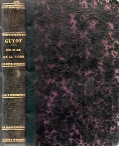 Guyot, Jules. Culture de La Vigne et Vinification per le docteur Jules Guyot - Imagen 1 de 3