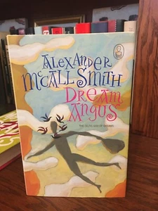 Dream Angus. Alexander McCall Smith. 1st HC Ptg Canongate 2006. Fine Unread - Picture 1 of 5