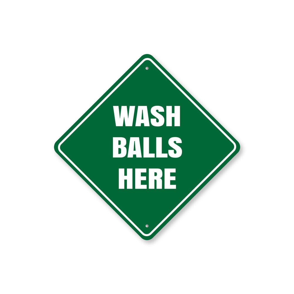 Wash Balls Here Metal Sign