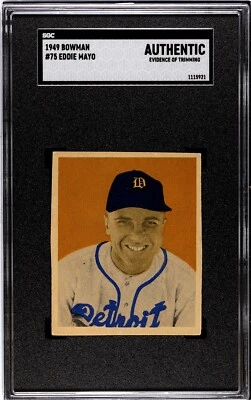 1949 Bowman EDDIE MAYO Detroit Tigers #75 SGC AUTHENTIC (Trimming) - Image 1 of 2