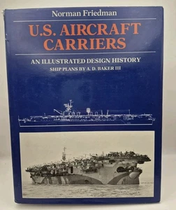 US Aircraft Carriers An Illustrated Design History - Hardcover - Norman Friedman - Picture 1 of 4