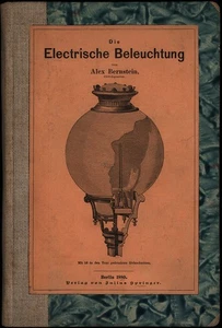 Bernstein, Die Electrische Beleuchtung. Berlin, 1880. - Bild 1 von 3